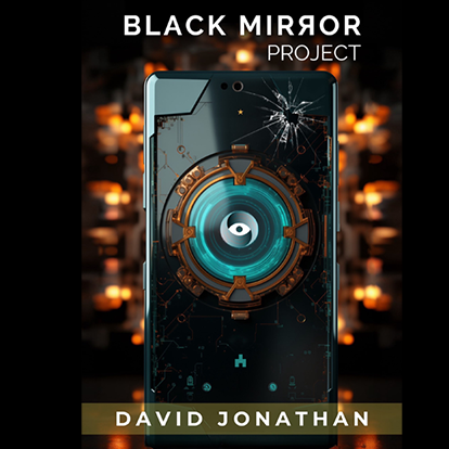 Black Mirror Project by David Jonathan