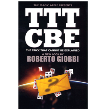 The Trick That Cannot Be Explained by Roberto Giobbi