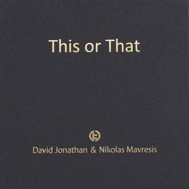 This or That by David Jonathan, Nikolas Mavresis